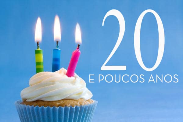 Vinte e poucos anos Vinte e poucos anos